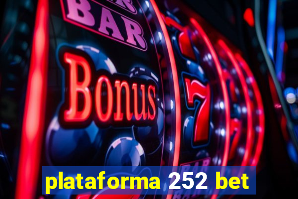 plataforma 252 bet